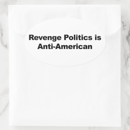 Rachepolitik ist antiamerikanisch ovaler aufkleber (Tasche)