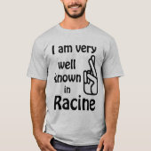 Racine Wisconsin bekannter T - Shirt (Vorderseite)