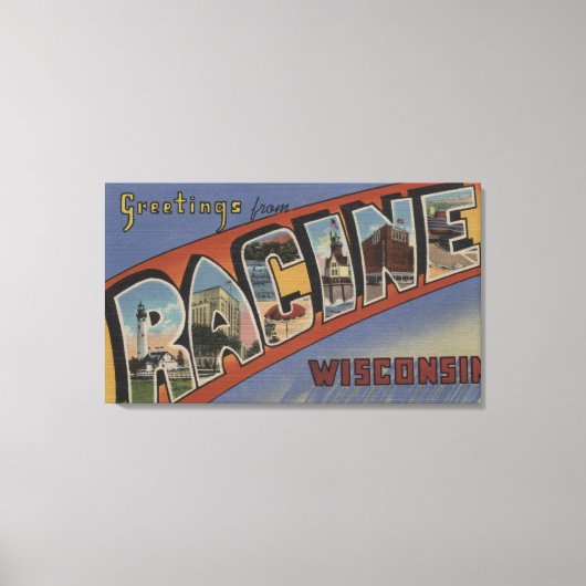 Racine, Wisconsin - Große Buchstabenszenen Leinwanddruck (Vorderseite)