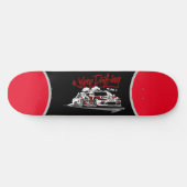 RACING AUTO BEHALTE DREHEN UND KRAPPEN SIE ES! SKATEBOARD (Horizontal)