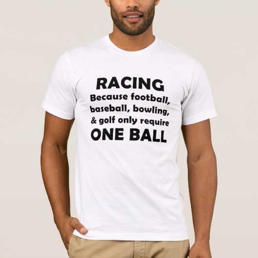 Racing braucht Bälle! T-Shirt (Vorderseite)