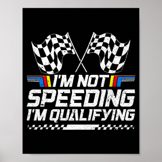Racing Car Not Speeding Im Qualifying Race Men Kid Poster (Vorne)