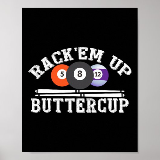 Rack Em Up Buttercup - Billard Pool Poster (Vorne)