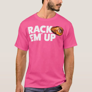 Rack Eup Flam Aight Ball Billiards T-Shirt