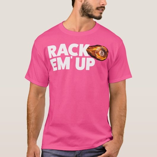 Rack Eup Flam Aight Ball Billiards T-Shirt (Vorderseite)