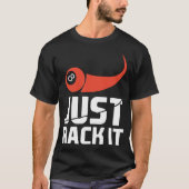 Rack It Funny Pool Player Billiard T - Shirt (Vorderseite)