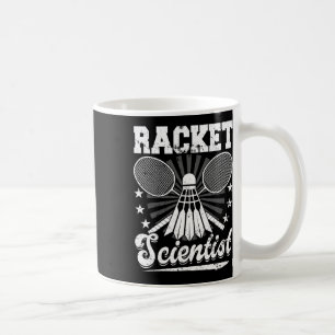 Racket Scientist - Badminton Player Athlete Shuttl Kaffeetasse