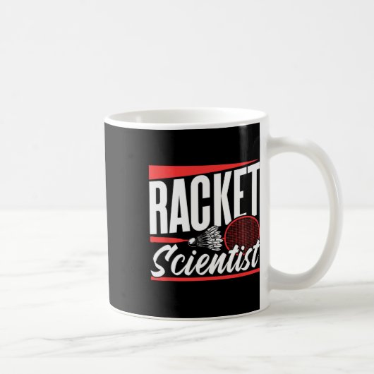 Racket Scientist Lover Badminton Match Player Team Kaffeetasse (Rechts)