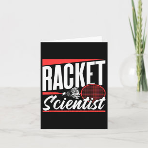 Racket Scientist Lover Badminton Match Player Team Karte