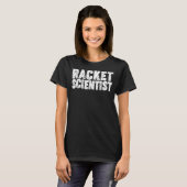 Racket Scientist T-Shirt (Vorne ganz)