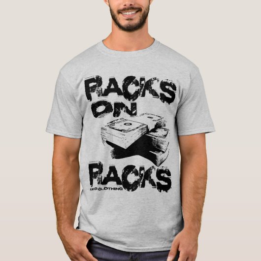 Racks auf Racks T-Shirt (Vorderseite)
