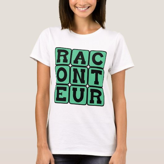 Raconteur, Storyteller T-Shirt (Vorderseite)