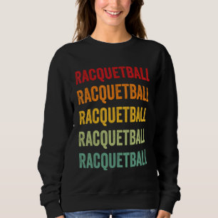 Racquetball Racquetball Hobbyist Regenbogen-Design Sweatshirt