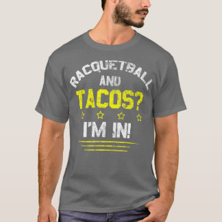 Racquetball und Tacos Im T-Shirt