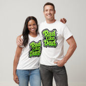 Rad Like Dad – Neon Graffiti Style T-Shirt (Unisex)