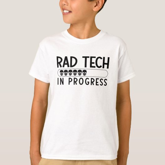 Rad Tech In Progress Radiology Tech Technologist T-Shirt (Vorderseite)
