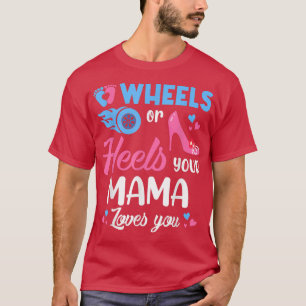 Räder oder Heelse Ihre Mama-Lieben, die Sie Geschl T-Shirt