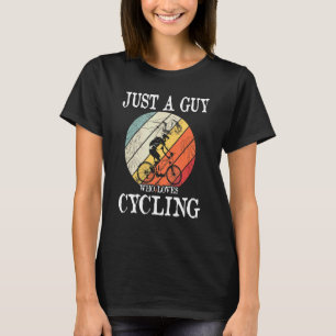 Radfahren im Retro-Stil, nur ein Typ, der Lieben z T-Shirt