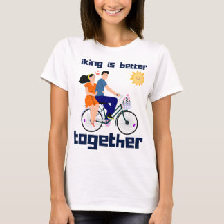Radfahren ist besser zusammen Couple Ridi T-Shirt