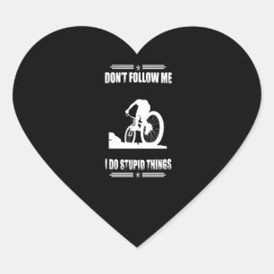 Radfahren Lover Verfolge mich nicht, ich mache dum Herz-Aufkleber