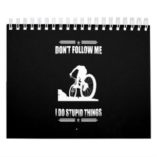Radfahren Lover Verfolge mich nicht, ich mache dum Kalender