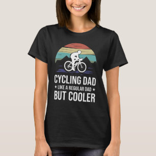Radfahren Vater wie ein regelmäßiger Vater, aber C T-Shirt