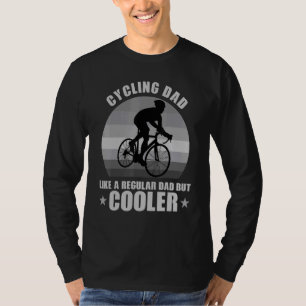 Radfahren Vater wie ein regelmäßiger Vater, aber C T-Shirt