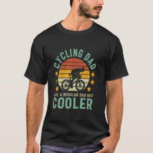 Radfahren Vater wie normaler Vater, aber Cooler Fa T-Shirt