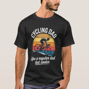 Radfahrender Papa wie ein normaler Papa, aber cool T-Shirt