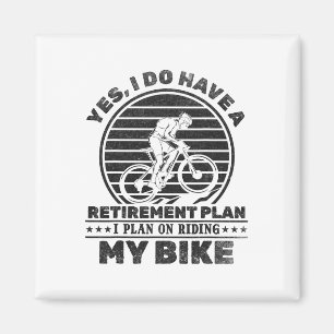 Radfahrer Ich habe einen Rentenplan Ich plane zu f Magnet