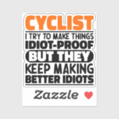 Radfahrer Ich versuche Dinge zu machen, die Lustig Aufkleber (Blatt)
