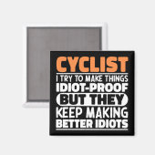 Radfahrer Ich versuche Dinge zu machen, die Lustig Magnet (Vorderseite/Rückseite)