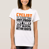 Radfahrer Ich versuche Dinge zu machen, die Lustig T-Shirt (Vorderseite)