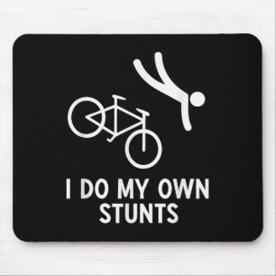 Radfahrer-Shirt Ich Mache Meine Eigenen Stunts Fah Mousepad
