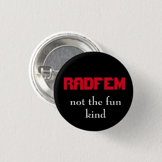 "RADFEM- nicht der Spaß nette" radikale Button (Vorne & Hinten)