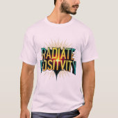 Radiant Vibes: Embrace Positivity T-Shirt (Vorderseite)