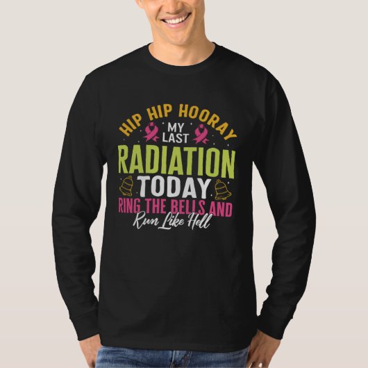 Radiation Therapy My Last Radiation Today Warrior T-Shirt (Vorderseite)