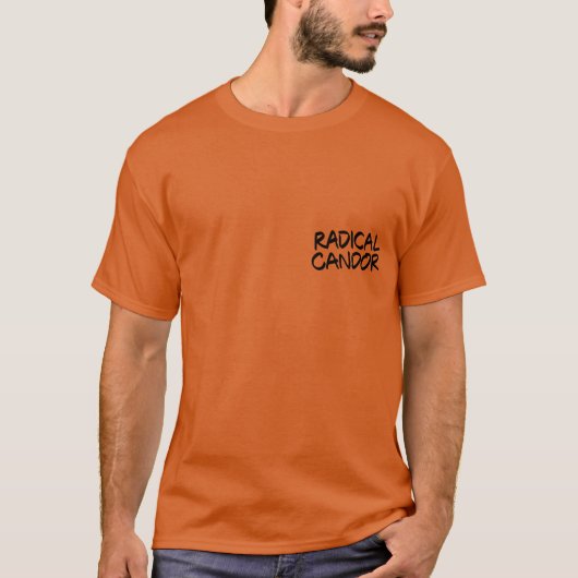 Radical Candor Orange T - Shirt (Vorderseite)