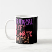 Radical Left Lunatic Witch Funny Halloween Feminis Kaffeetasse (Links)
