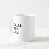 Radical Left S Funny Sarcastic Quote  Kaffeetasse (Vorderseite Links)