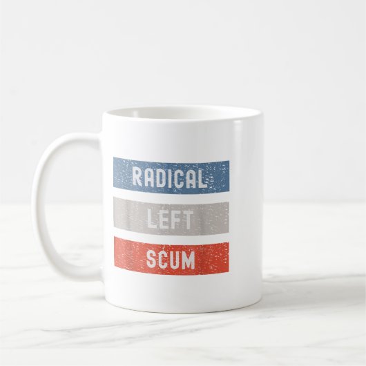 Radical Left S Funny Sarcastic Quote  Kaffeetasse (Links)