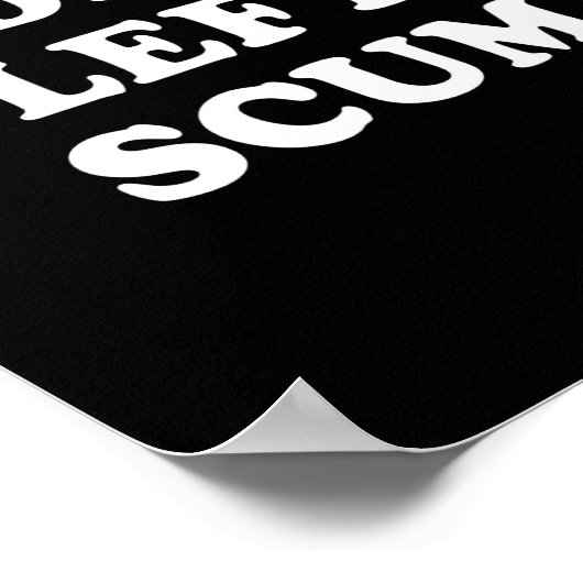 Radical Left S Funny Sarcastic Quote  Poster (Ecke)