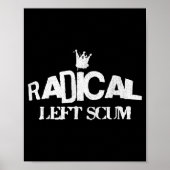 Radical Left S Funny Sarcastic Quote  Poster (Vorne)