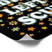 Radical Left S Funny Sarcastic Quote  Poster (Ecke)