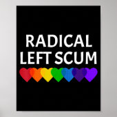 Radical Left S Funny Sarcastic Quote  Poster (Vorne)