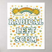 Radical Left S Funny Sarcastic Quote  Poster (Vorne)