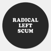 Radical Left S Funny Sarcastic Quote  Runder Aufkleber (Vorderseite)