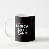 Radical Left S Shirt I Am Radical Left S Funny Kaffeetasse (Links)
