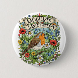 Radicalized by Basic Decency Aesthetic Art Bird Button