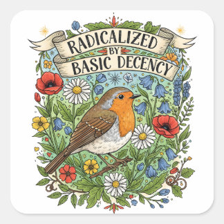 Radicalized by Basic Decency Aesthetic Art Bird Quadratischer Aufkleber